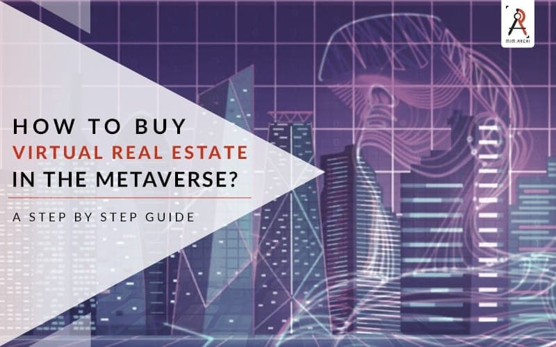 How to Buy Virtual Real Estate in the metaverse?